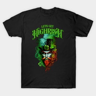 Lets get Highrish T-Shirt